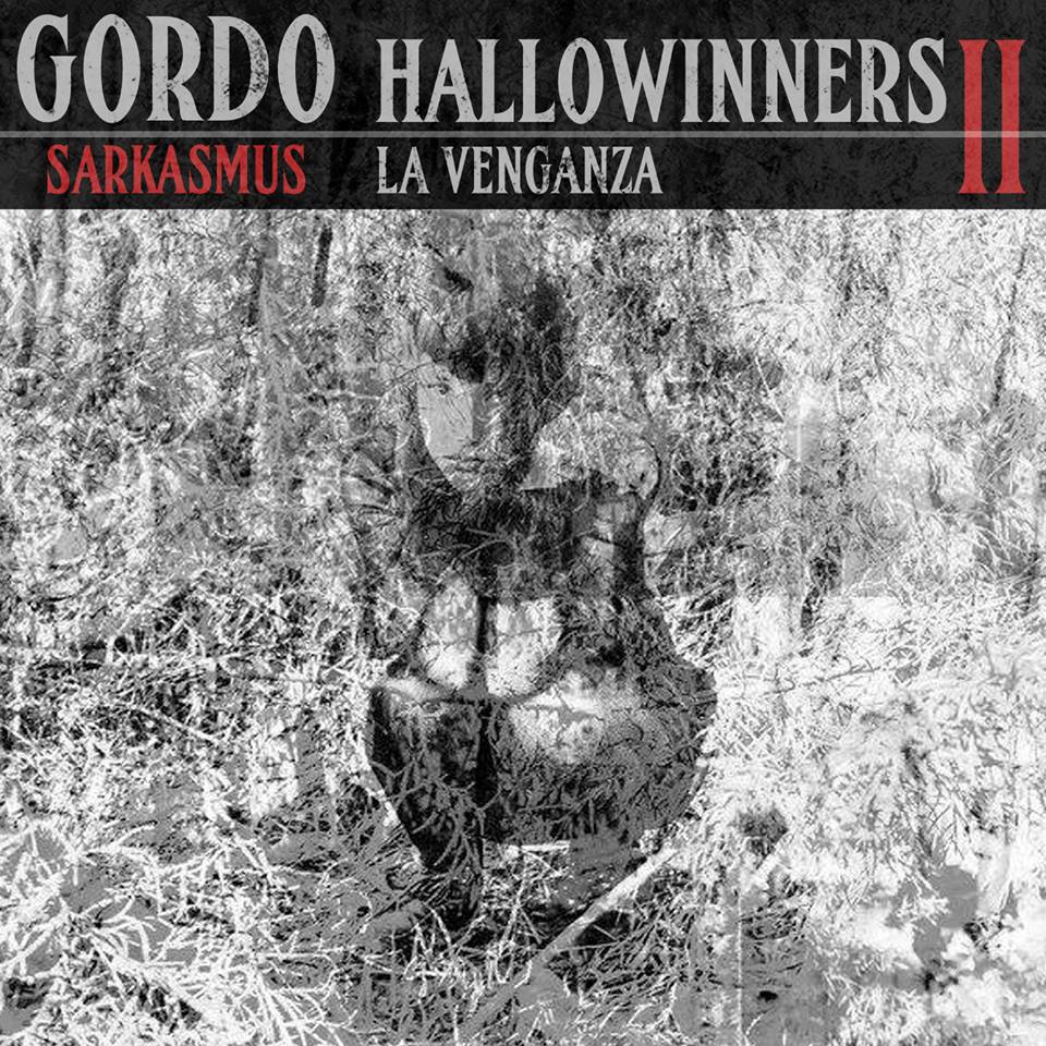 Hallowinners II – La Venganza – Gordo Sarkasmus